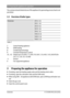 Page 88 | Preparing the appliance for operation
6 720 806 993 (2013/03) Greenstar
The commercial and industrial use of the appliance for generating process heat is not 
permitted.
2.3 Overview of boiler types
Z Central heating appliance
W DHW heating
B Condensing technology
R Constant temperature control
16…42  Output up to 54,600 / 71,600 / 95,500 / 119,400 / 143,300 BTU/hr
(16 / 21 / 28 / 35 / 42 kW)
-3 Version
A Fan-supported appliance 
3 Preparing the appliance for operation
▶ If existing, open the heating...