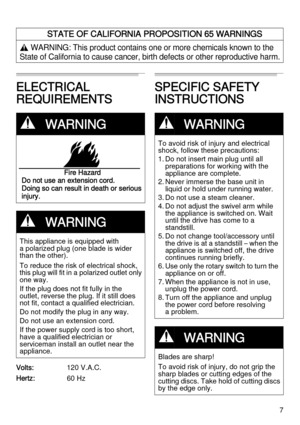 Page 77
ELECTRICAL 
REQUIREMENTS
Volts:  120 V.A.C.
Hertz: 60 Hz
SPECIFIC SAFETY 
INSTRUCTIONS
STATE OF CALIFORNIA PROPOSITION 65 WARNINGS
, WARNING: This product contains one or more chemicals known to the 
State of California to cause cancer, birth defects or other reproductive harm.
,WARNING
Fire Hazard
Do not use an extension cord.
Doing so can result in death or serious 
injury.
,WARNING
This appliance is equipped with 
a polarized plug (one blade is wider 
than the other). 
To reduce the risk of...