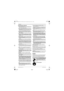 Page 1628 | English 
1 609 92A 15R | (26.1.15)Bosch Power Tools
Safety Warnings for Table Saws
Never stand on the power tool. Serious injuries can occur 
when the power tool tips over or when inadvertently com-
ing into contact with the saw blade.
Take care that the blade guard operates properly and 
can move freely. Always adjust the blade guard in such a 
manner that it faces loosely against the workpiece when 
sawing. Never clamp the blade guard when it is open.
Keep hands away from the cutting area while...