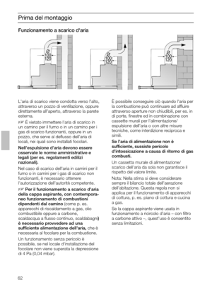 Page 6262
O
100
120O
100
120O
100
120
Prima del montaggio
Funzionamento a scarico daria
Laria di scarico viene condotta verso lalto,
attraverso un pozzo di ventilazione, oppure
direttamente allaperto, attraverso la parete
esterna.
DÉ vietato immettere laria di scarico in
un camino per il fumo o in un camino per i
gas di scarico funzionanti, oppure in un
pozzo, che serve al deﬂusso dellaria di
locali, nei quali sono installati focolari.
Nellespulsione daria devono essere
osservate le norme amministrative e...