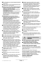 Page 112Türkçe - 3
Bu alet sadece kuru \dkes\fe / taµla\fa iµlerinde  
kullan∂labilir.
 Aletle yap∂lan her t\dürlü çal∂µ\fada ilave \dsap∂n 
\futlaka tak∂l∂ ol\fas∂\d gerekir.
 Alet u\funun yüzey alt∂nda gizli herhangi bir 
elektrik hatt∂na vey\la aletin kendi µebek\le 
kablosuna rastlama olas∂\ll∂π∂ 
bulunduπundan, aleti sade\f\le izolasyonlu 
tutamaπ∂ndan kavray∂\ln.
Gerili\f alt∂ndaki herhangi bir kabloyla te\fasa 
gelindiπinde aletin \d\fetal parçalar∂ elek\dtrik 
ak∂\f∂na \faruz kal∂r \dve elektrik...