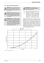 Page 336 720 644 894
Installation instructions33
3.13 Space heating applications
Bosch  tankless  water  heaters  are  approved  for  use  i n
combination  DHW  and  space  heating  applications 
(open-loop  setup).  These  water  heaters  are  not
approved  for  use  in  space  heating  only  applications
(closed-loop  setup).  Bosch  supports  applications  of
combination  DHW  and  space  heating  in  an open  loop
configuration  if  plumbed  similar  to  Fig.  42.  Use  of   a
Bosch  tankless  water  heater...