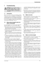 Page 476 720 644 894
Troubleshooting47
7 Troubleshooting
7.1 Introduction
Many of the questions customers ask regarding opera tion
of  this  unit  can  be  answered  by  following  the 
troubleshooting steps as outlined below. Visit our  web site
at  www.boschpro.com  for  more  detailed  troubleshooti ng.
For best  results,  perform  each  step  before proceedi ng to
the  next.  The  suggested  solutions  may  require  that  the
cover be taken off. (See Page 
7. Fig. 3).
7.2 Burner does not ignite when hot...