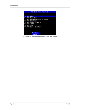 Page 64Troubleshooting
Page 6-14Te c h  2
 
FIGURE 6-15. Second Selectable VCI Self Test Screen 