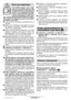 Page 21Português - 2
Um trabalho seguro com o apa- 
relho s ó é  poss ível ap ós ter lido
completamente as instru ções de
servi ço e as indica ções de segu-
ran ça e ap ós observar rigorosa-
mente as indica ções nelas conti-
das. Adicionalmente dever á seguir as indica-
çõ es gerais de seguran ça que se encontram
no caderno em anexo. 
 Usar óculos de protecção e protecção para os 
ouvidos.
 Utilizar uma protecção para cabelos no caso
de cabelos compridos. Trabalhar exclusiva-
mente com roupas justas.
 Caso o...