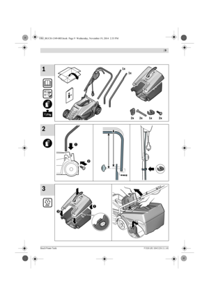 Page 9  | 9
Bosch Power ToolsF 016 L81 164 | (19.11.14)
STOP
CLICK!
1
2
3
7,0 kg
1x
1x
1x 2x 2x 2x
OBJ_BUCH-1349-005.book  Page 9  Wednesday, November 19, 2014  2:33 PM 