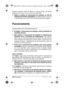 Page 4646 | Português1 609 929 L40 • 14.3.07
Sempre substituir todas as pilhas ao mesmo tempo. Só utilizar
pilhas de uma marca e com a mesma capacidade.
fRetirar as pilhas do instrumento de medição, se não for
utilizado por tempo prolongado. As pilhas podem corroer-se
ou descarregar-se no caso de um armazenamento prolongado.
Funcionamento
Colocação em funcionamento
fProteger o instrumento de medição contra humidade ou
insolação directa.
fNão sujeitar o instrumento de medição à temperaturas
extremas nem à...