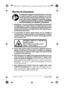 Page 51Italiano | 511 609 929 L40 • 14.3.07
Norme di sicurezza
È obbligatorio leggere completamente le istruzioni
in modo di essere in grado di operare con lo stru-
mento di misura senza nessun pericolo e con sicu-
rezza. Mai rendere illeggibili le targhette di perico-
lo applicate allo strumento di misura. CUSTODIRE
ACCURATAMENTE LE PRESENTI ISTRUZIONI.
fAttenzione – In caso di utilizzo di dispositivi di comando o
di regolazione di natura diversa da quelli riportati in que-
sta sede oppure qualora si seguano...