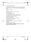 Page 53Italiano | 531 609 929 L40 • 14.3.07
Componenti illustrati
La numerazione dei componenti si riferisce all’illustrazione dello stru-
mento di misura che si trova sulla pagina con la rappresentazione
grafica.
1Supporto da parete
2Pin
3Piastra metallica del supporto da parete
4Strisce adesive *
5Clip di aggancio cintura
6Livella per mettere a livello in senso verticale
7Livella per mettere a livello in senso orizzontale
8Superficie d’appoggio in alluminio
9Uscita del raggio laser
10Bloccaggio del coperchio...