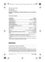 Page 93Suomi | 931 609 929 L40 • 14.3.07
13Laser-varoituskilpi
14Magneetit
15Käynnistyskytkin
* Kuvassa tai selostuksessa esiintyvä lisätarvike ei kuulu vakiotoimi-
tukseen.
Tekniset tiedot
Asennus
Paristojen asennus/vaihto
Käytä ainoastaan alkali-mangaani paristoja.
Avaa paristokotelon kansi 11 painamalla lukitusta 10 nuolen suuntaan
ja poistamalla paristokotelon kansi. Asenna toimitukseen kuuluvat pa-
ristot. Tarkista oikea napaisuus paristokotelon sisällä olevasta kuvasta. Linjalaser PLL 5
Tuotenumero3 603...