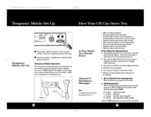 Page 1427Temporary Mobile Set-Up26
Temporary
Mobile Set-UpTemporary Mobile Operation
For temporary mobile operation you may want to
purchase an optional cigarette lighter adapter
from your COBRA dealer. This adapter and a mag-
netic mount antenna allow you to quickly “install”
your transceiver for temporary use.Connect properly installed and matched base
station antenna. Plug power cable into back of unit marked
“Power”. Be sure to observe polarity markings.23
How Your CB Can Serve You1.Set to channel 9 for...