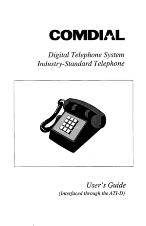 Page 1COMDIAL 
Digital Telephone System 
Industry-Standard Telephone 
User’s Guide 
(Interfaced through the ATI-D)  