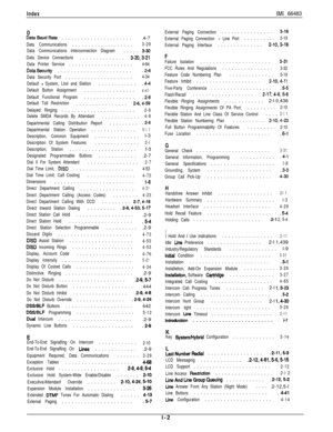 Page 190IndexIMI 66483
DDataBaudRate......................
.4-7
Data Communications...................3-29
Data Communications Interconnection Diagram.....
3-30
Data Device Connections..............
3-x),3-21
Data Printer Service....................
4-64
DataSecurity........................28
Data Security Port.....................4-34
Default 
- System, Line and Station.............44
Default Button Assignment................4-41
Default Functional Program.................2-6
Default Toll...