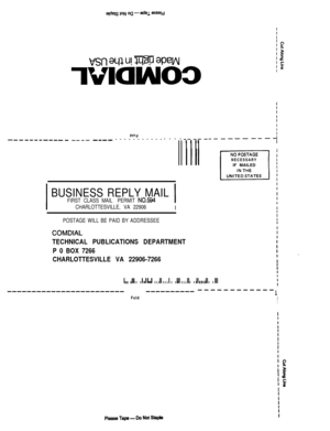 Page 195PW-a---------- -_-_ ___- ---------------
1 BUSINESS REPLY MAIL 1
I
FIRST CLASS MAILPERMIT NO.594
CHARLOTTESVILLE, VA 22906I
POSTAGE WILL BE PAID BY ADDRESSEE
COMDIAL
TECHNICAL PUBLICATIONS DEPARTMENT
P 0 BOX 7266
CHARLOTTESVILLE VA 22906-7266
NECESSARYIF MAILED
I II 
III1 II I III II II II IllI, I II I I II Ill Ill I II Ill I II Ill1 I I
------------------------ ----------------------
iFoldII
PleaseTape-+oNotSgple 