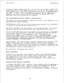 Page 15IMI 66-036 
Installation 
If direct access area paging is to be part of the system, connect the 
audio input of a paging amplifier to the line that is programmed to be 
an AUXILIARY port. 
600 ohms. The input impedance of this port is approximately- 
A tone select, 
desired. zone-paging amplifier can be employed if 
If used, 
the zone-select code must be dialed after the 
AUXILIARY port line select key is pressed. 
Eel Slstem_LMultifunction (Hybrid) 
--- -I--__ Configuration 
The system can be configured...