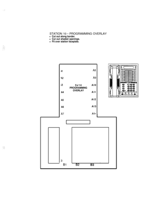 Page 175STATION 10 - PROGRAMMING OVERLAY
l Cut out along border.
l Cut out shaded openings.
l Fit over station faceplate.
41
42
13
A4
A5
A6
A73
Bl
A8
A95x14Al0
PROGRAMMING
OVERLAYAll
Al2
Al3
All
II
B2B3 - 