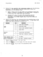 Page 61Programming 
_ 
IMI 66-031 1 
, 
5. Assign the line specific toll restriction tables per the following 
procedure. Atthis point, 31 toll restriction tables are 
unassigned for the selected line. 
c , 
a. Press a memory key for each table to be assigned to the line. 
Tables 1 through 8 correspond 
to the memory keys 1 through 8. 
A tone burst will sound with each selection. 
b. Proceed with step 6 if other COS programming must be 
performed. 
If programming only the toll restriction 
requirements of a...