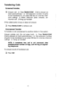 Page 11Transferring Calls 
Screened transfer, 
0 Answer call. 0 Press TRANS/CONF. (Call is placed on 
hold automatically.) 0 Dial extension number of party 
to be transfered to. (or press DSS key for one-key inter- 
com calling). Cl When intercom party answers, an- 
nounce call. 0 Hang up handset. 
If the called party is busy or does not answer, 
0 Press TRANS/CONF to retrieve call. 
Unscreened Transfer 
To transfer a call unscreened to another station in the system, 
Answer outside call. (Do not press hold). 0...