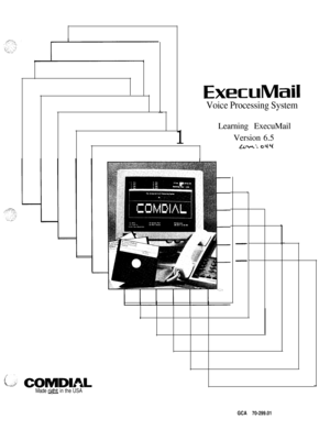 Page 1L
1
ExecuMail
Voice Processing SystemLearning ExecuMail
Version 6.5
&n-L’. oq4
Made a in the USA
.
GCA 70-299.01 