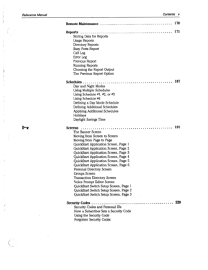 Page 390Reference Manual Contents v 
Remote Maintenance . . . . . . . . . . . . . . . . . . . . . . . . . . . . . . . . . . . . 170 
07 
Reports . . . . . . . .._............ 
Storing Data for Reports 
Usage Reports 
Directory Reports 
Busy Ports Report 
Call Log 
Error Log 
Previous Report 
Running Reports 
Choosing the Report Output 
The Previous Report Option 
..-..__._............... 171 
schedules..................................... - - - f f - -. 387 
Day and Night Modes 
Using Multiple Schedules 
Using...