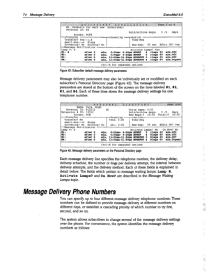 Page 46974 Message Delivers ExecuMail6.5 
Access: PCFB 
->Transfer 
Transfer? Yes--).X >Greeting 
--r >Action 
Take-msa 
Await-Ans-->4 Rings 
Screening? No Holding? No Max-msg: 90 set Edits OK? Yes 
-Message Notification 
Lamp #: x Activate Lamps? Yes 
#l: x 
after 0 min. 8:OOam- 6:OOpm MTWEF 4 rings 30 min,Off 
;;i after 0 
min. 6:OOpm- 9:OOm MTWHF 5 rings 60 min,Off 
after 0 min, lzi:ooam-11:59pm mwimu 0 rings 30 min,Off 
#4: after 0 
min, 12:Oosm-11:59pm BITWEIFSU 4 rings 60 mhgrgent 
Ctrl-E for expanded...