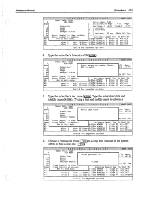 Page 630Reference Manual 
Subscribers 235 
,,’ 
. . 
.,; 
(’ 
‘s. : 
after 0 min, 12:OOam-lli59pm MTWHFSU 0 
after 0 min, 8:OOam- 9:OOpm MTWHFSU 4 Rings 60 min,Off 
Ctrl-E for expanded options 
4. 
Type the subscriber’s Extension # ID I*-‘]. 
. . 
:.: .:,: ::.: ::.:::.:::r.::.::.::..:::ii::: 
.,.,. > . . . . . . . 
..““” ..;,:‘::,:.:.:.: . . . . . . . 
.: . . . . > ,.,.,,,,,,, ,........ ::::‘.:.‘.::.::~~~l.li,I’I ‘,‘,::8’:is”r~~~~~~,~~~~~~~ wiB’.~f’:~i~~~,~~~~~~~~:~~~~~~~~ i~~:‘:risii.i.::~,~~~~~~~~~~~~ $Tg&$...