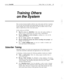 Page 101Learning ExecuMailTraining Others on the System95
Training Others
on the SystemOnce you have become familiar with the voice mail system and how it operates,
you can share that knowledge and understanding with others on your team. As
system manager, this section will provide you with an outline of how to train
others to make full use of the voice mail system.
In this section you will find:
Tips for training the subscribers of the voice mail system, including anoutline of how to demonstrate the system...