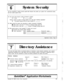 Page 150Worksheet
6System Security
Use this worksheet to specify several system-wide features that protect your system from unauthorized access
and from certain system errors.
53. How many times should a caller be allowed to misdial?
q J* 4 timesCltimes
Should a caller be routed to another System ID for help after misdialing repeatedly?
q * No (system hangs up) 0 Yes, route to System ID
55. When should the system ask subscribers to delete unnecessary messages?
Ix1’ When there is less than 15 minutes of message...