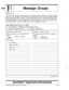Page 165Worksheet-- r11
Message Groups
II1I1 
PageLofA )
If a subscriber wants to regularly send messages to a group of other subscribers or guests, you may create a message
group for him or her. Subscribers can also create their own message groups over the phone. Decide whether message
groups should begin with letters or numbers. If message groups begin with numbers, include the special System ID for
sending group messages. For each group you need, write down the group’s name or number, as well as the group’s...
