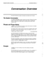 Page 269Changing the Svstem Conversation Conversation Overview 5 
Conversation Overview 
This section describes the system conversation and details each of its parts. 
The System Conversation 
The system conversation consists of phrases and prompts. Whenever the system 
reaches a point in the conversation where it needs to play a recording, that 
location is marked with a 
unique phrase. This phrase tells the system which 
prompts to play. 
Phrases and Phrase Names 
A phrase is a set of instructions that tells...