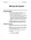 Page 367Installation Manual 
Moving the System 4 1 
Moving the System 
Moving the Software 
If you are moving the voice mail system from one computer to install it on 
another computer, there are three approaches you can take: 
n Remove the voice board(s), system key, and hard disk from the current 
computer and install them on the new computer. 
n Remove the voice board(s) and system key from the current computer and 
install them on the new computer. Make a backup copy of the voice mail 
software, and restore...