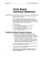 Page 369Installation Manual 
Voice Board Technical Reference 45 
Voice Board 
Technical Reference 
Correctly configuring and installing the voice boards is vital to the proper 
operation of the voice mail system. 
Usually, voice boards are shipped with the correct configuration, and the 
software is programmed to use that default configuration. In some cases, the 
default voice board settings may conflict with other equipment installed on the 
computer (for example, a VGA display board). This may force you to...