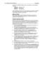 Page 37450 Voice Board Technical Reference ExecuMail6.5 
The voice mail installation program will set up the system to use the following 
addresses: 
A000AFFF Reserved for VGA 
D000DFFF Voice boards 
E000-EFFF EMS Page Frame 
If this configuration does not work on the computer, you will need to change the 
base memory address of the voice boards and/or the page frame. The voice 
board settings are described in this section. 
Modems and Printers 
Most internal modems, external modems, and all printers do not...