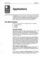 Page 400Reference Manual Am&ations 5 
Applications 
An application is the way you set up the voice mail system at a site to meet that 
site’s individual needs. Every organization has unique telephone communication 
needs, such as reducing the receptionist’s workload, taking messages, and 
handling after-hours calls. The decisions you make about the organization’s 
specific needs determine the way you set up the voice mail system. 
Four Basic Functions 
There are four basic functions you can configure for the...