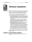 Page 42530 Directory Assistance ExecuMail6.5 
Directory Assistance 
People who call your office may not know the extension number of the person 
they’re trying to reach. In these cases, a caller must find out the extension by 
speaking to your operator or by looking up the extension in a directory. 
To free your operator from answering repetitive requests for extension numbers, 
the voice mail system offers two kinds of on-line directory assistance: 
n Automatic directory assistance. The automatic directory...
