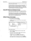 Page 482 
Reference Manual Message Groups 87 
make it easy for subscribers to select the group they want. Groups with identical 
-. 
recorded names will cause confusion. 
Give special consideration to the names or numbers you give open groups. If you 
use named groups, make sure the three letters are easy to remember. For 
example, it would be easy to remember that pressing “A L L” on the telephone 
keypad sends a message to a group with the recorded name “All Staff”. If you 
use numbered groups, it helps to...