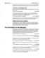 Page 494Reference Manual Message Playback 99 
these boxes by another subscriber or guest who did not enter his or her Personal 
ID. Without the Personal ID, the system does not know who the message is from. 
At the End of the Message Stack 
Once the subscriber has reached the bottom of the message stack, the subscriber 
usually hears: 
‘There are no further messages. ” [PH-Chk-NoFurther] 
If the subscriber skipped over any messages, or if a new message has been 
received while the subscriber was checking...