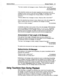 Page 496Reference Manual Message Playback 10 1 
,.: 
‘You have aumber> old messages to review. Would you like to hear them?” 
[PH-Chk-YouHaveReview] 
[PH-Chk-WouldLikeToHear] 
If the subscriber answers yes, the system organizes and announces each old 
message by source, just as it does with new messages. For example, let’s say the 
subscriber had two old messages from Thomas Jefferson. The system will 
announce: 
“Thomas Jefferson has 2 messages to review. Would you like to hear them?” 
Once the subscriber has...