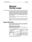 Page 513118 Message Waithg Lamps 
ExecuMail6.5 
Message 
Waiting Lamps 
ExecuMail can alert subscribers that they have new messages by activating a 
message waiting indicator on their telephone extension. This eliminates the need 
for subscribers to repeatedly check with the system to see if any new messages 
have been received. Usually, this indicator is a message waiting lamp, but some 
Comdial telephone systems may provide stutter dialtone in place of a message 
waiting lamp. For simplicity, we refer to all...