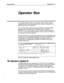 Page 526Reference Manual Operator Box 13 1 
Operator Box 
No automated attendant product can completely replace a human operator. 
ExecuMail provides a specialized transaction box, called the Operator Box, for 
handling calls that go to the operator. 
Use the Operator Box to define the operator’s extension, call transfer settings, 
greetings, and the actions the system should take when the operator is 
unavailable. You can decide how you want the system to handle callers after 
hours. You can also create...