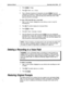 Page 562Reference Manual Recordina Voice Fields 16 7 
4. Press (e) to Copy. 
5. Press Q for Out to a file. 
6. Type a filename (maximum 8 characters) and press (-Enter). If you are 
copying the recording to a floppy disk, remember to begin the filename with 
the drive letter 
(A: or B:). Each file takes about 3000 bytes (3K) of disk 
space per second of recording. 
To copy a DOS sound file into a voice field: 
1. 
Sign in at the console. Highlight the voice field you want to copy the 
recording into. 
2. Press...