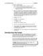 Page 563168 Rewrdina Voice Fields ExecuMail6.5 
To restore an original prompt: 
1. 
2. 
3. 
4. 
5. 
6. 
7. 
8. 
9. Refer to the guide Changing the System Conversation to find out: 
n The number of the prompt disk containing the prompt 
n The prompt’s filename (including the 2-letter prompt set code and 
3digit prompt number) 
Sign in to the system. Move to the screen which contains the voice field for 
the prompt you want to restore. Voice fields for the Opening Line prompts 
are contained on the QuickStart...