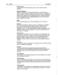 Page 693298 Glossary EvecuMail6.5 
Directory menu 
A special type of onekey dialing menu used to create numeric directory 
assistance. 
Dispatch distribution 
Applies to message groups. With dispatch distribution, only the first group 
member to listen to a group message receives it. This is useful in any application 
where a group of subscribers are equally responsible for a task. For example, a 
dispatch group might be used for assigning service jobs. The first service person 
to hear a message takes the job....