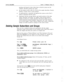Page 97Learning ExecuMailLesson 5: Message Groups 91greetings and listened to them, delete them so that the system uses the
“default” subscriber greeting once again.
nSet and change security codes for several of the sample subscribers. Practice
deleting a security code as system manager.
nTo understand how a subscriber will approach the system, use the User’s
Guide to experiment with the system.
l
Experiment with the message delivery and transfer portions of the setup
options subscriber conversation. Try adding...