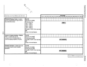 Page 66Enter Base Level: Press ITCM, then dial ++ # 2 3 6 0. 
I 
Personal Ringing Tones: A station 
:an be programmed to ring in one of 
‘our distinctive tones. 
External Paging Interface - Station 
Port: A station port can be 
programmed to interface with an 
external paging amplifier (PA port). 
ieadset Interface: A station port can 
)e programmed to allow headset 
operation. Dial 60. 
Dial port ID (10-33). 
Press prog. key. 
l Al=TONEl 
l A2=TONE2 
l A3=TONE3 
.A4=TONE4 
Press # + PORT ID for next sta 
OR...