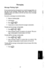 Page 28Messaging 
Message Waiting Light 
If your station has been designated as a central message desk, you 
can turn on the message waiting light (above HOLD) of any 
telephone from your station to let the user know that a message 
awaits pickup. 
To receive a message at an alerted station, 
Observe flashing light. 
Lift handset. 
Press @@. 
Connection to station that left message is automatic. 
To turn on the message waiting light, 
l Press-a@ . 
l Dial extension number of station to be alerted. The mes-...