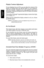 Page 41Display Contrast Adjustment 
If your telephone has an LCD, you can adjust the contrast of the 
display by holding down the MUTE button on your telephone. 
After five seconds, “Contrast Level” and a number shows up in 
the display. Continue holding down the MUTE button; the display 
contrast changes. 
The numbers 0 through 7 represent the display contrast from light, 
or 0, to dark, or 7. 
When you have adjusted the display contrast to suit you, release 
the MUTE button. 
NOTE: For this feature to work,...