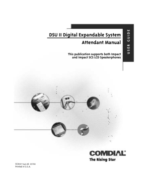 Page 1DSU II Digital Expandable System
Attendant Manual
This publication supports both Impact
and Impact SCS LCD Speakerphones
GCA70–245.06 07/00
Printed in U.S.A. 