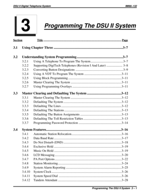 Page 122Programming The DSU II System
SectionTitle ..........................................................................................................Page
3.1 Using Chapter Three .................................................................................3–7
3.2 Understanding System Programming ......................................................3–7
3.2.1 Using A Telephone To Program The System .........................................3–7
3.2.2 Supporting DigiTech Telephones (Revision I And Later)...