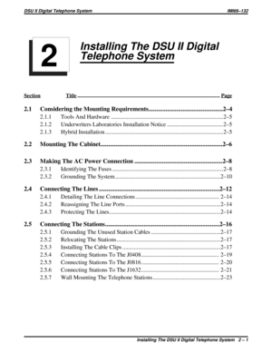 Page 32Installing The DSU II Digital
Telephone System
SectionTitle ...........................................................................................................Page
2.1 Considering the Mounting Requirements................................................2–4
2.1.1 Tools And Hardware ..............................................................................2–5
2.1.2 Underwriters Laboratories Installation Notice .......................................2–5
2.1.3 Hybrid Installation...